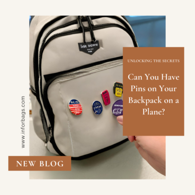 Can You Have Pins on Your Backpack on a Plane?